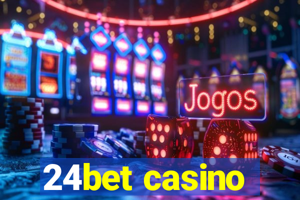 24bet casino
